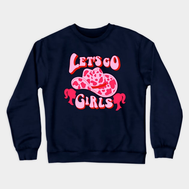 funny Let's Go Girls man i feel like a woman wearing cowboy hat Crewneck Sweatshirt by masterpiecesai